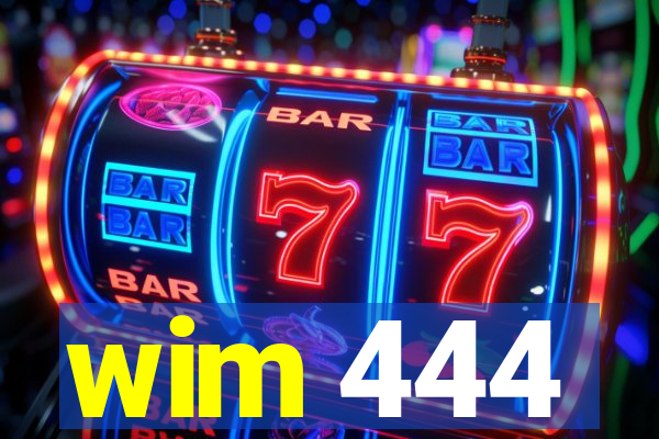 wim 444